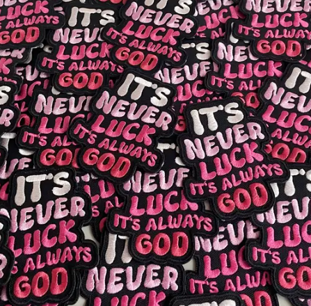 It's Never Luck It's Always God Patch