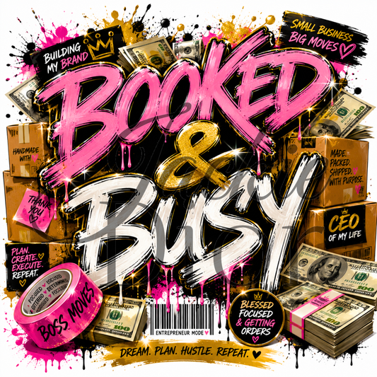 Booked & Busy DTF **SUBSCRIBERS EXCLUSIVE**