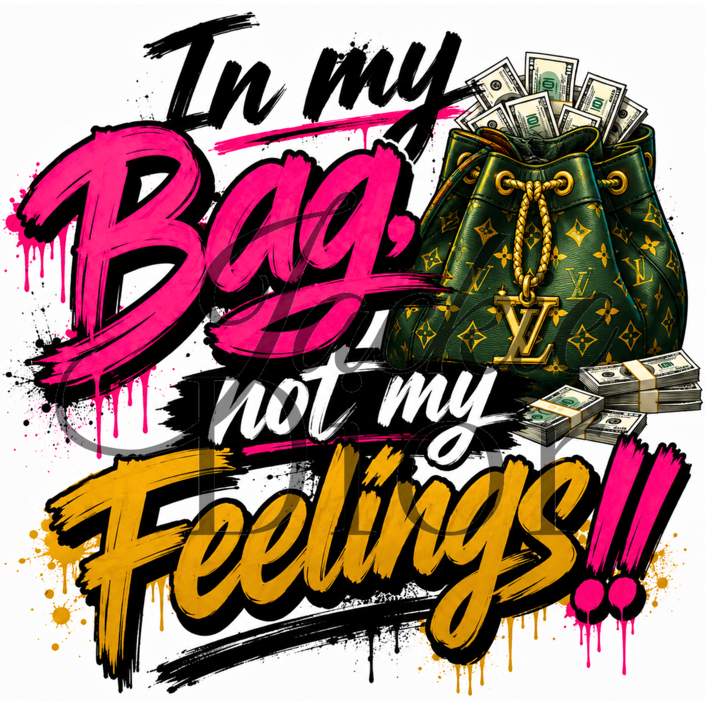 In My Bag Not My Feelings DTF **SUBSCRIBERS EXCLUSIVE**