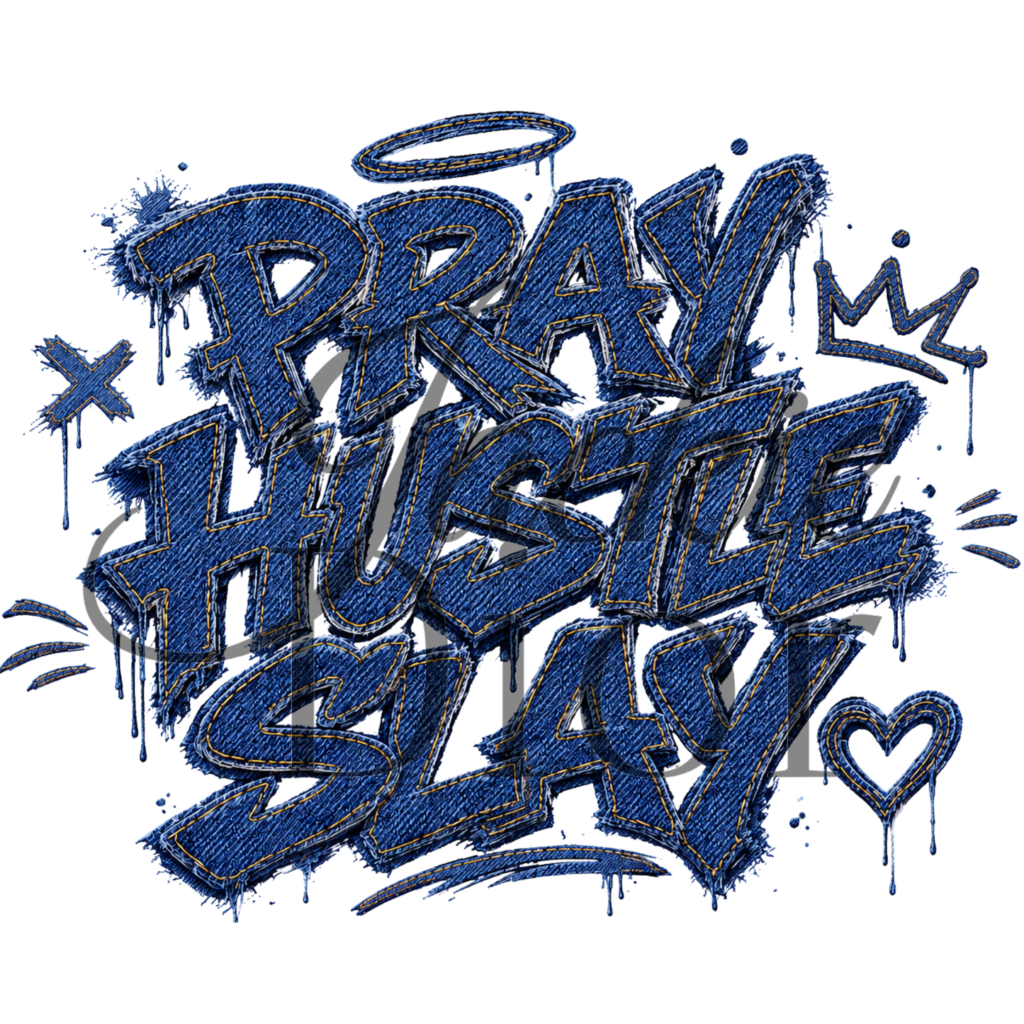 Pray Hustle Slay DTF **SUBSCRIBERS EXCLUSIVE**