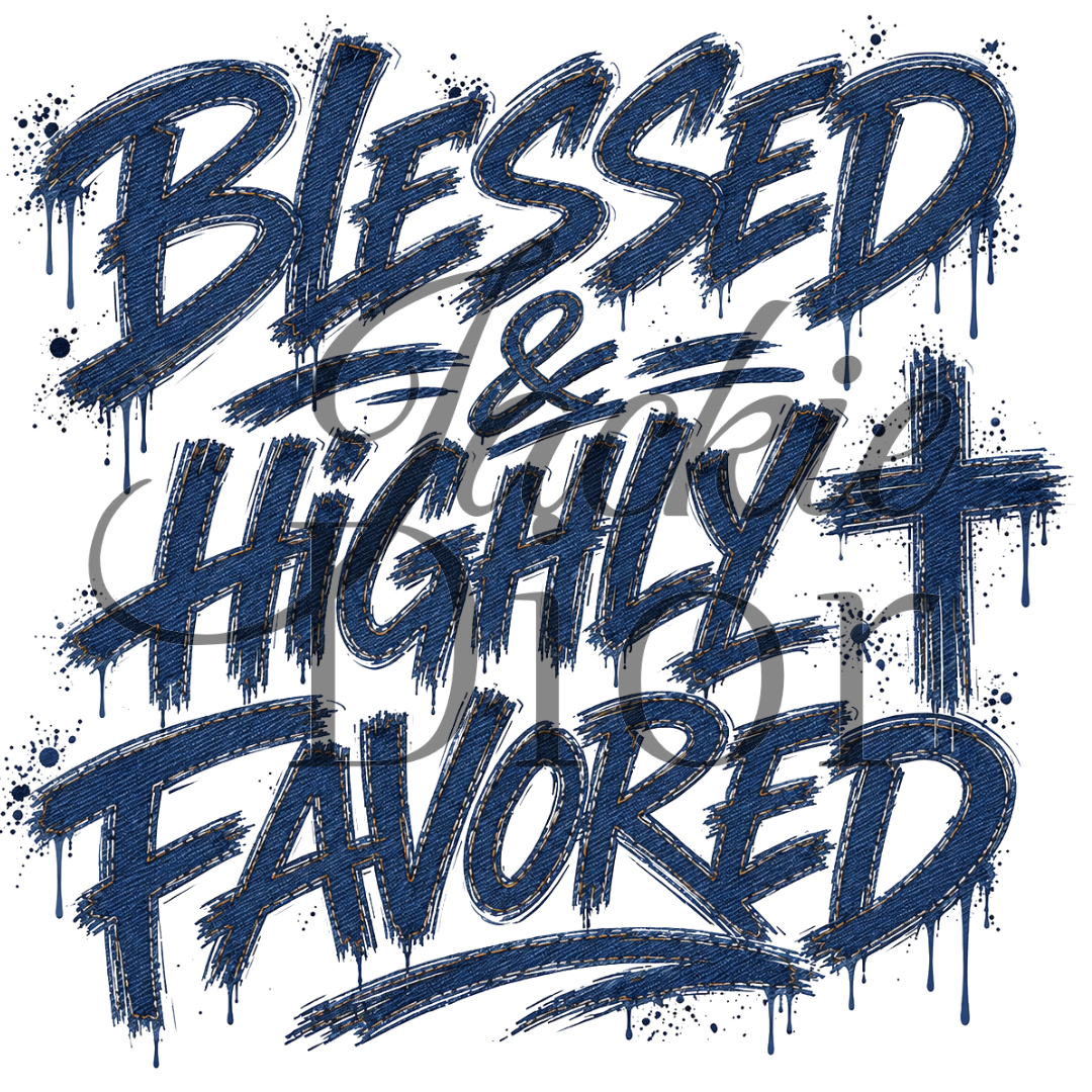 Blessed & Highly Favored DTF