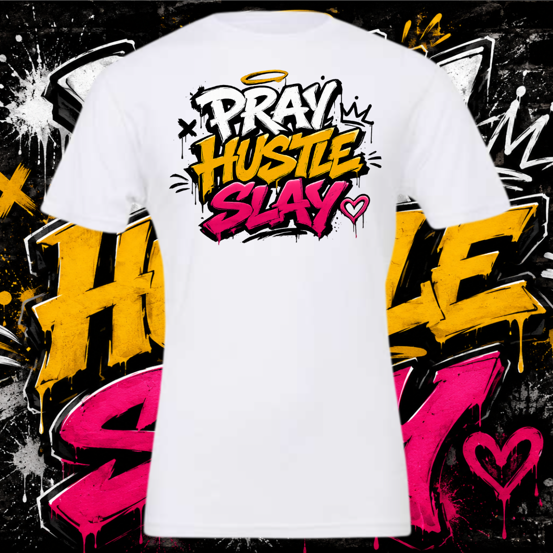 Pray~Hustle~Slay Shirt