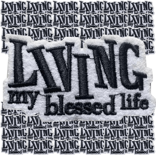 Living My Blessed Life Patch